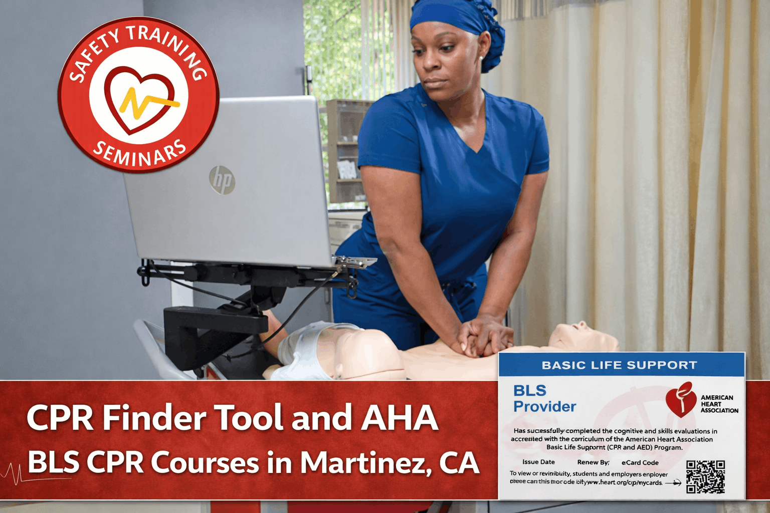 CPR Finder Tool and AHA BLS CPR Courses in Martinez, CA by Safety Training Seminars