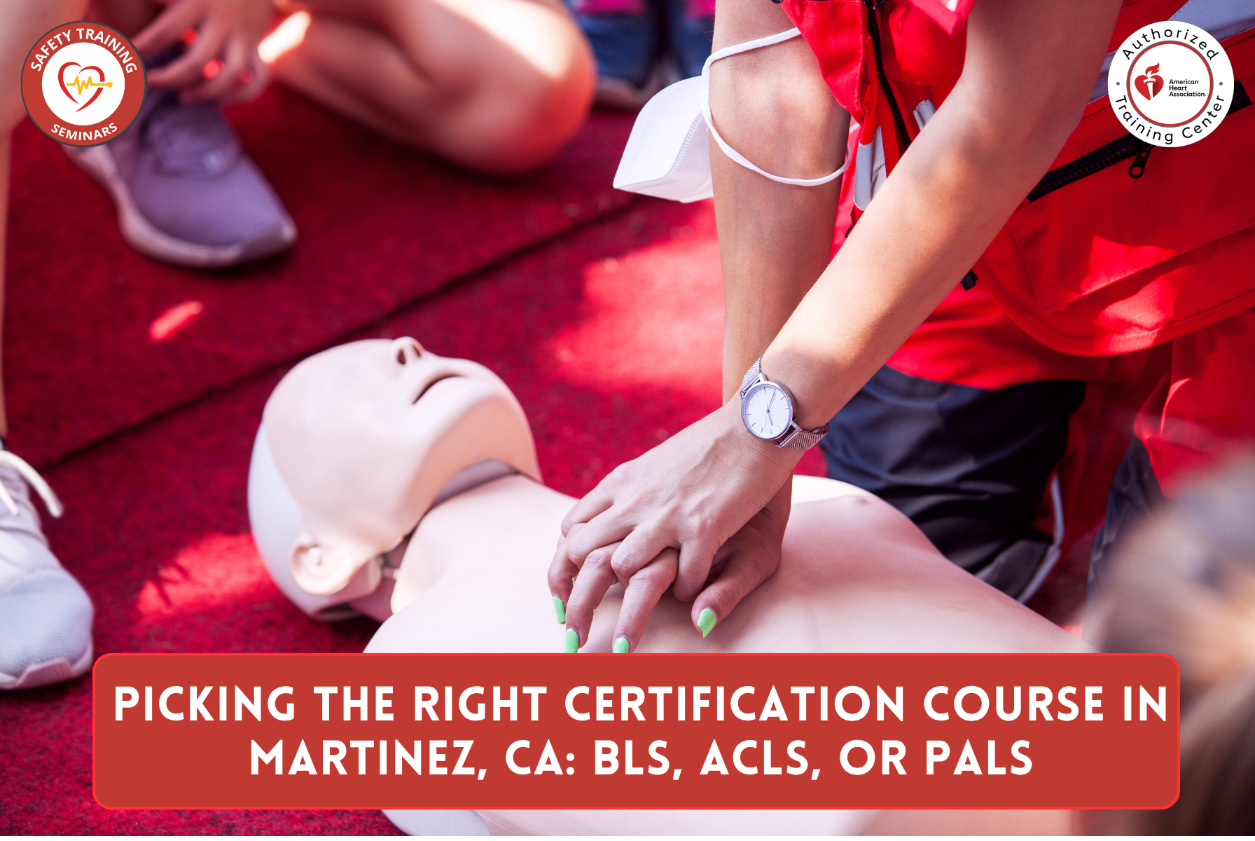 Picking the Right Certification Course in Martinez, CA: BLS, ACLS, or PALS